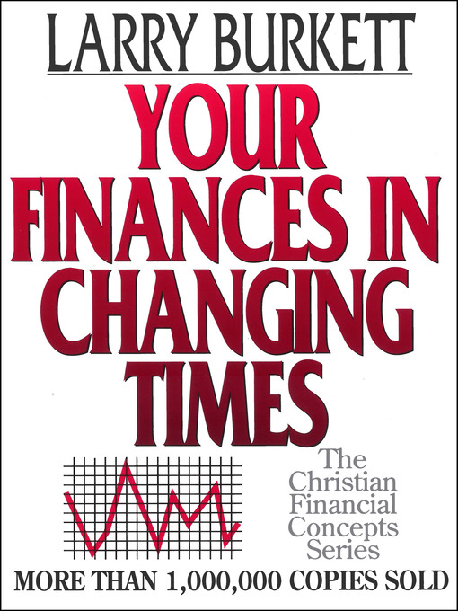 Title details for Your Finances In Changing Times by Larry Burkett - Available